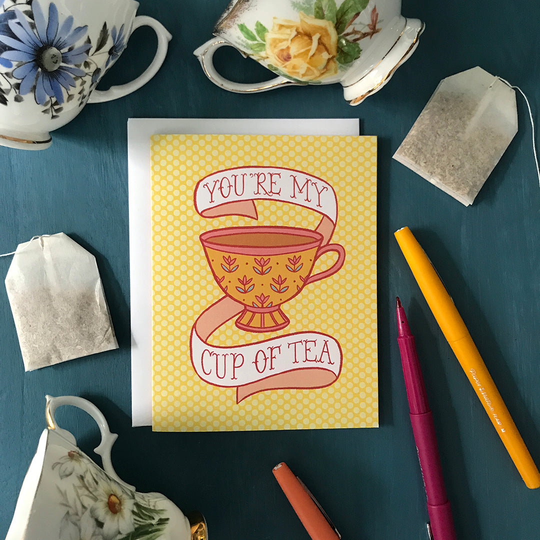 You're My Cup of Tea - Carabara Designs
