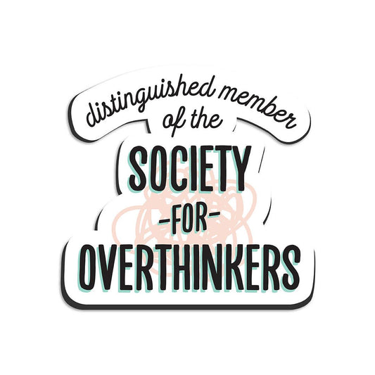 Society of overthinkers magnet