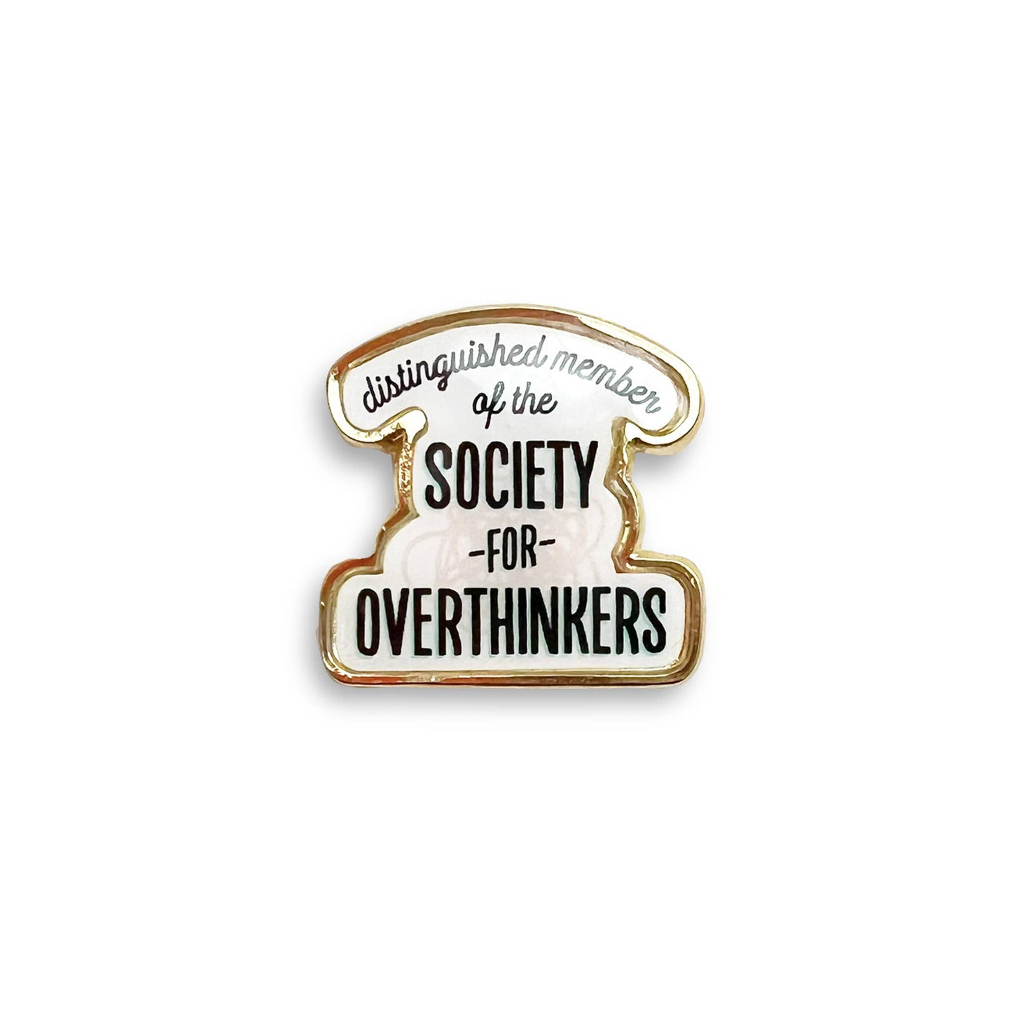 Society for overthinkers lapel pin