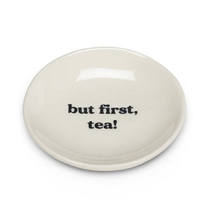 Stoneware Plate- but first, tea!