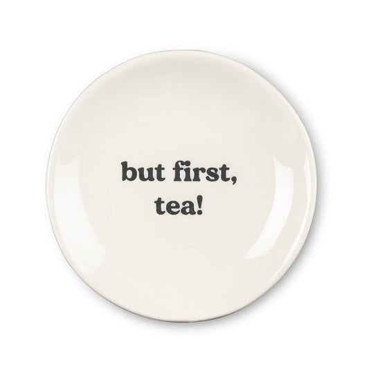 Stoneware Plate- but first, tea! - Abbott Collection